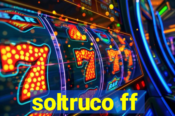 soltruco ff